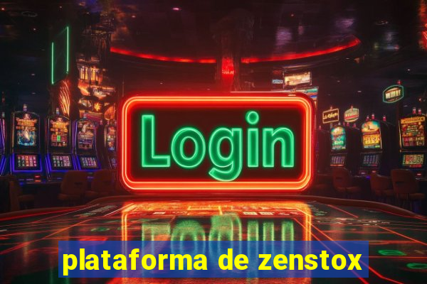 plataforma de zenstox